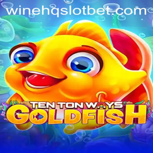 Discover TenTonWaysGoldfish: A Dive into the Exciting Game with a Splash of WineHQ SLOT